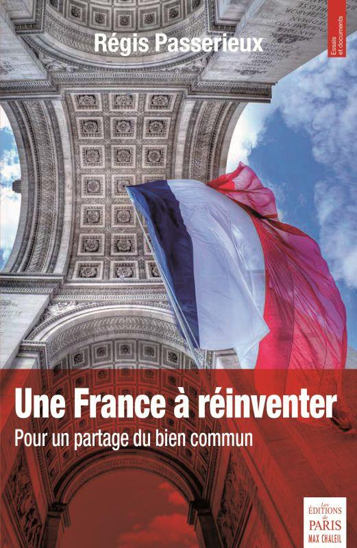 Une France à réinventer. Pour un partage du bien commun