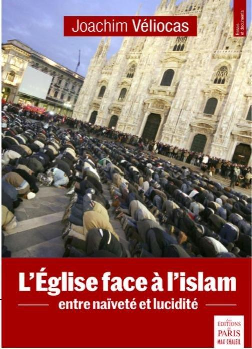 L'Eglise face à l'Islam. Entre naïveté et lucidité