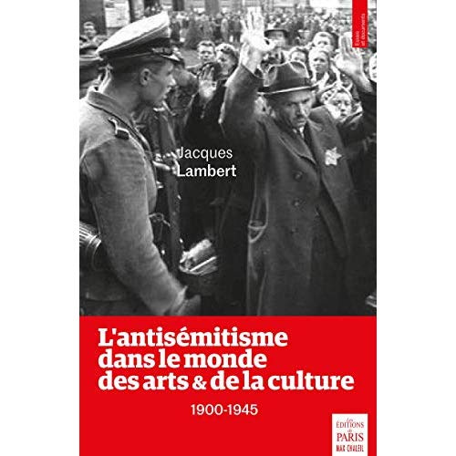 L'antisémitisme dans le monde des arts et de la culture (1900-1945)