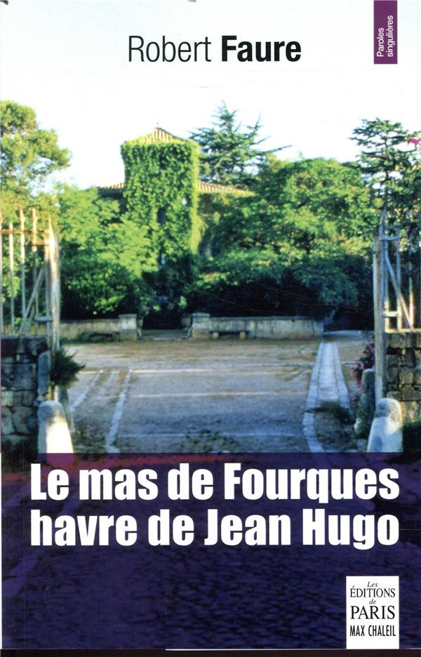 Le mas de Fourques, havre de Jean Hugo