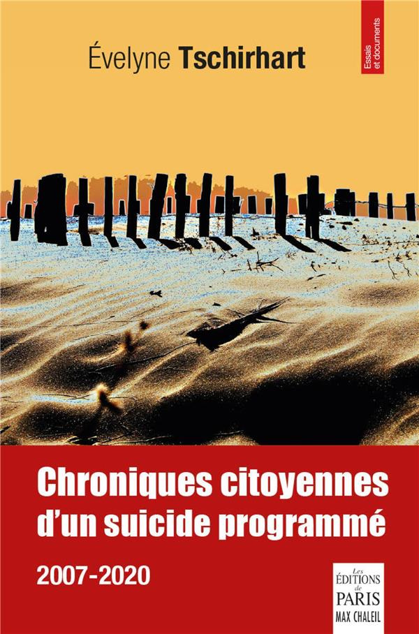 Chroniques citoyennes d'un suicide programmé. 2007-2020