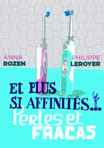 Et plus si affinités... Perles et fracas