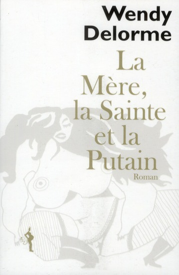 La Mère, la Sainte et la Putain. Lettre à Swann