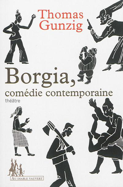 Borgia, comédie contemporaine