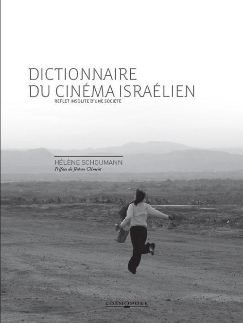 Dictionnaire du cinéma israélien. Reflets insolites d'une société