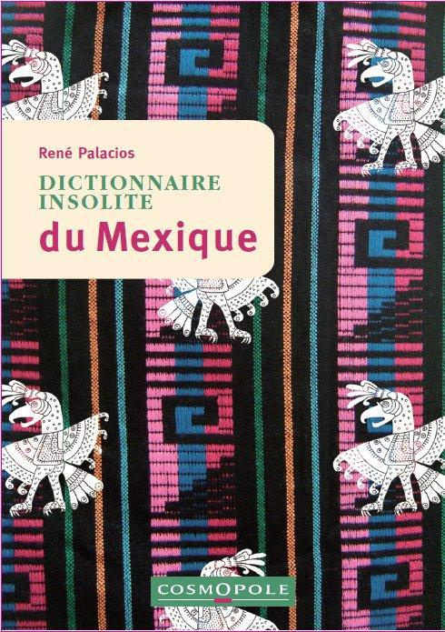Dictionnaire insolite du Mexique