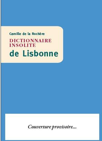 Dictionnaire insolite de Lisbonne