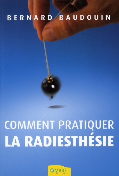Comment pratiquer la radiesthésie