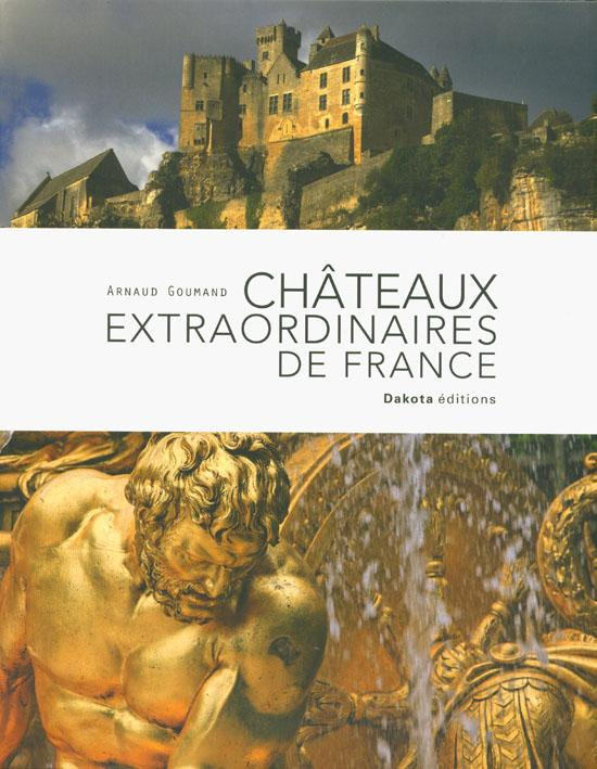 Châteaux extraordinaires de France