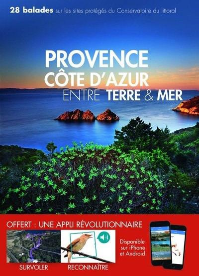 Provence Côte d'Azur entre terre & mer