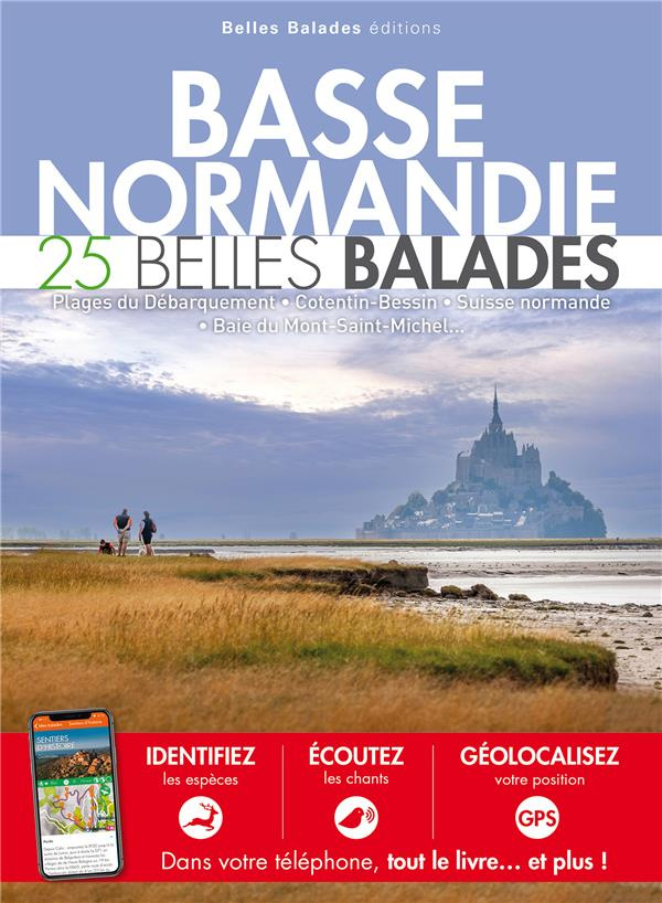 Basse Normandie. 25 Belles Balades