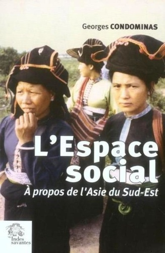 L'espace social. A propos de l'Asie du Sud-Est