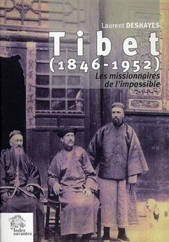 Tibet (1946-1952). Les missionnaires de l'impossible