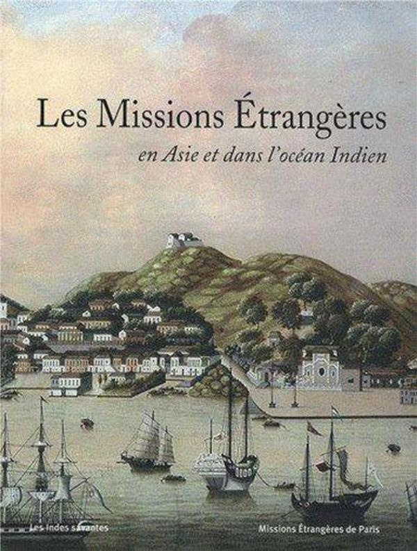 Les Missions Etrangères en Asie et dans l'océan Indien