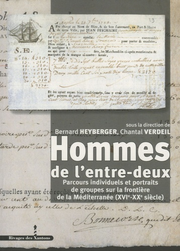 Hommes de l'entre-deux. Parcours individuels et portraits de groupes sur la frontière de la Méditerr