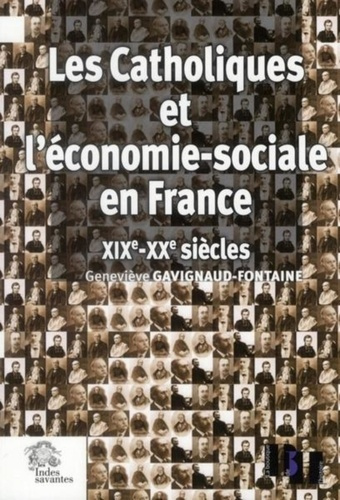 Les Catholiques et l'économie sociale en France, XIXe-XXe siècles