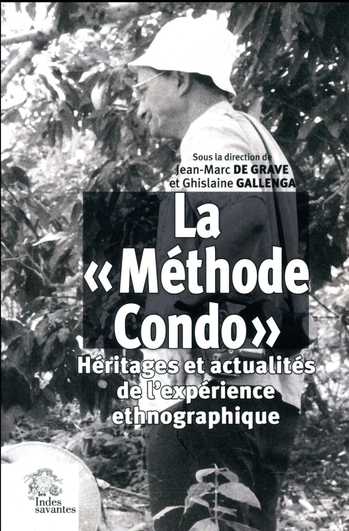 La "Méthode Condo". Héritages et actualités de l'expérience ethnographique, Textes en français et an