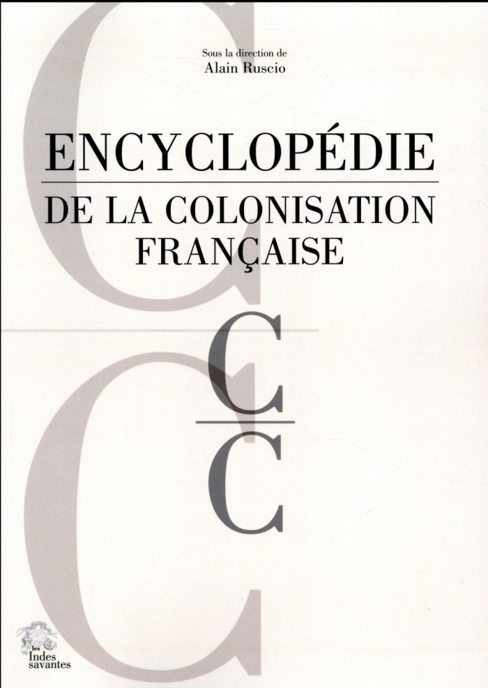 Encyclopédie de la colonisation française. C-C