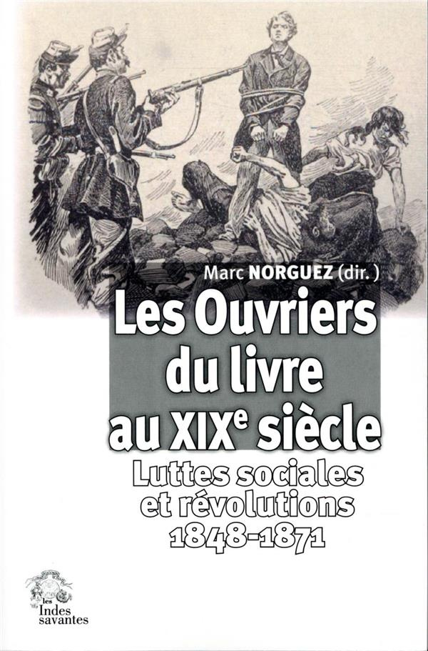 Les ouvriers du livre au XIXe siècle. Luttes sociales et révolutions (1848-1871)