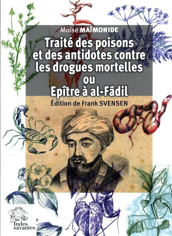 Traité des poisons et des antidotes contre les drogues mortelles ou Epître à al-Fâdil
