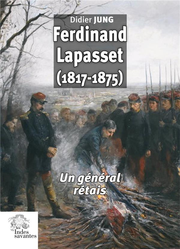 Ferdinand Lapasset (1817-1875). Un général rétais