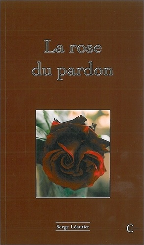 LA ROSE DU PARDON