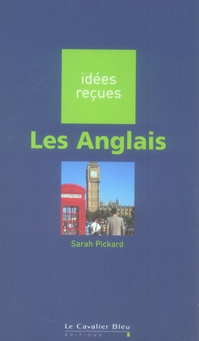 LES ANGLAIS - IDEES RECUES SUR LES ANGLAIS