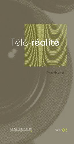 Grandeur et Misères de la télé-réalité