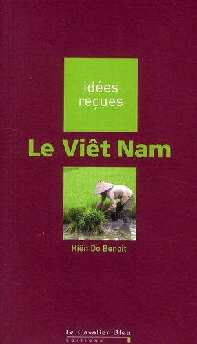 Le Viet Nam. Histoire & Civilisations