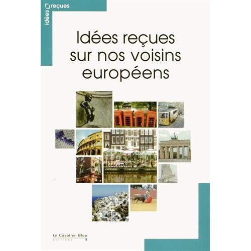 Idées reçues sur nos voisins européens
