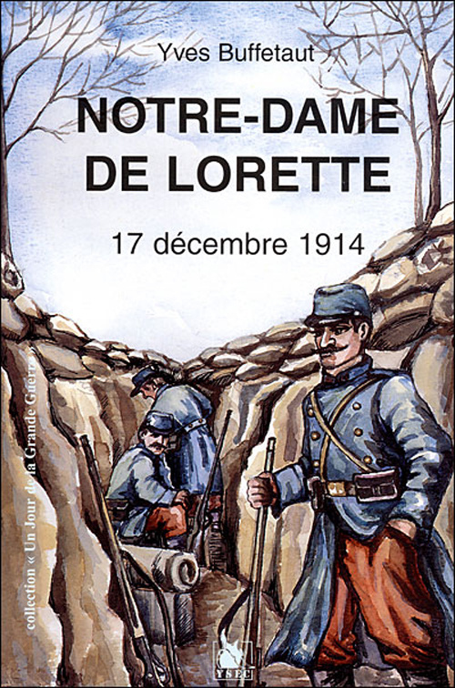 Notre-Dame de Lorette. Tome 1 (1914)