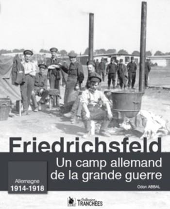 Friedrichsfeld. Un camp allemand de la grande guerre