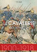 La cavalerie en images (1900-1918)