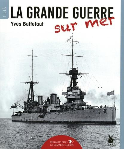 La Grande Guerre sur mer