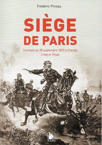 Siège de Paris. Combats du 30 septembre 1870 à Chevilly, L'Haÿ et Thiais