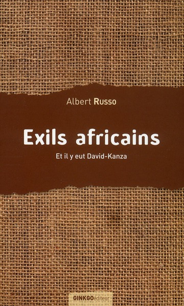 Exils africains. Et il y eut David-Kanza