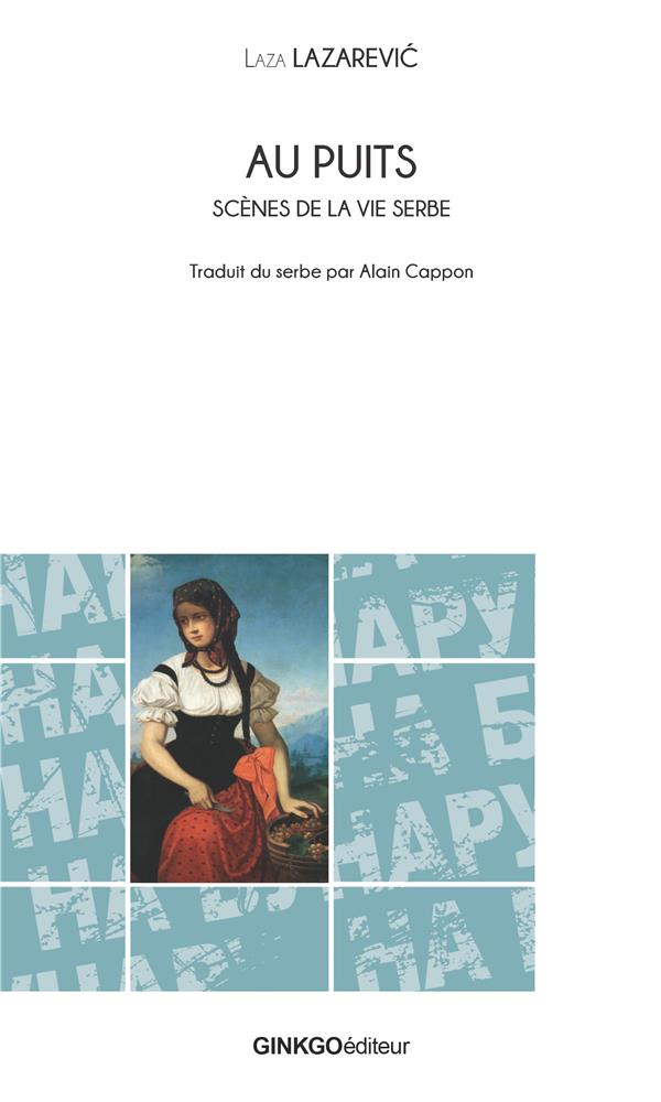 Au puits. Scènes de la vie serbe