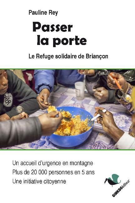Passer la porte. Le Refuge solidaire de Briançon