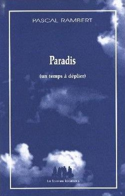 Paradis ( un temps à déplier )