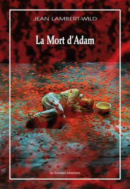 La Mort d'Adam. Deuxième mélopée, avec 1 DVD