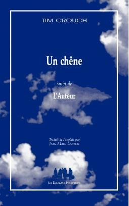 Un chêne. Suivi de L'auteur