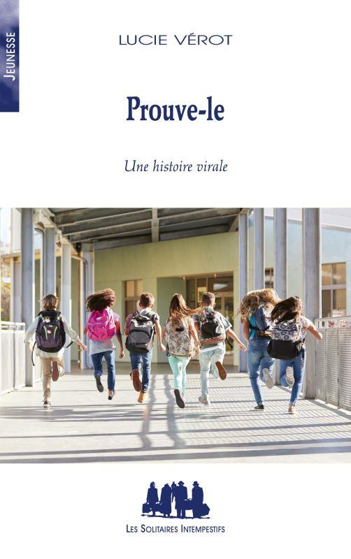 Prouve-le. Une histoire virale