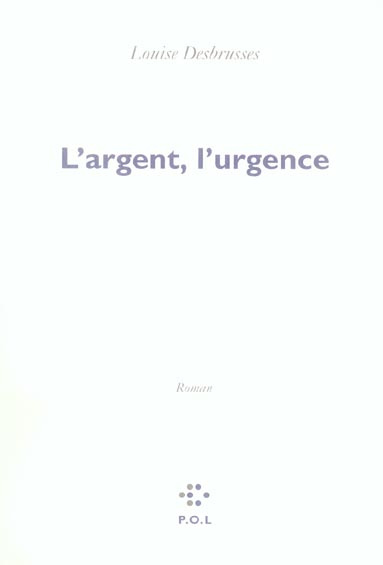 L'argent, l'urgence