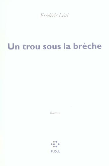 Un trou sous la brèche