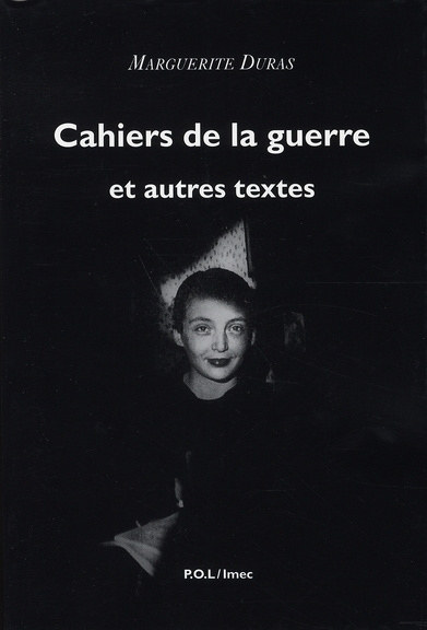 Cahiers de la guerre et autres textes