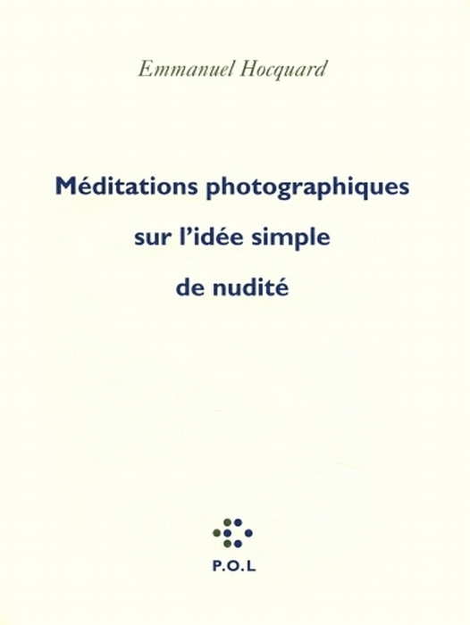 Méditations photographiques sur l'idée simple de nudité