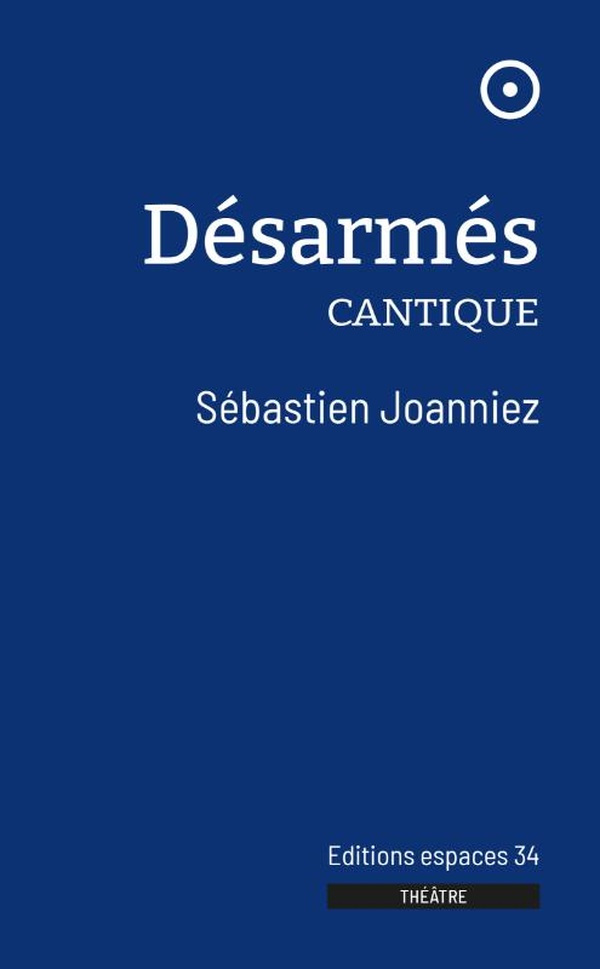 Désarmés. Cantique
