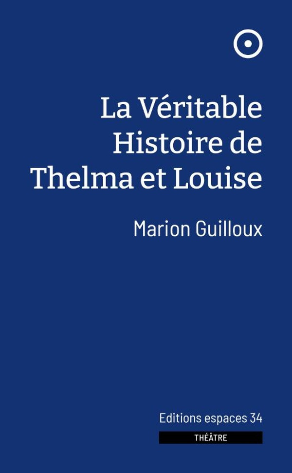 La Véritable Histoire de Thelma et Louise. 2024