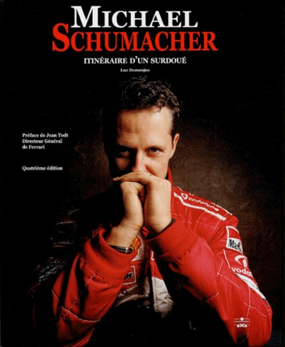 Michael Schumacher. Itinéraire d'un surdoué, 4e édition