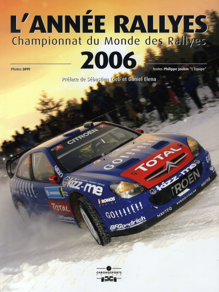 L'Année Rallyes 2006. Championnat du Monde des Rallyes